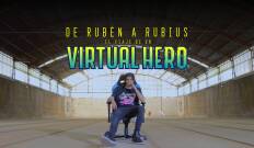 De Rubén a Rubius. El viaje de un Virtual Hero