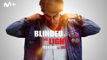 Blinded by the Light (Cegado por la luz)