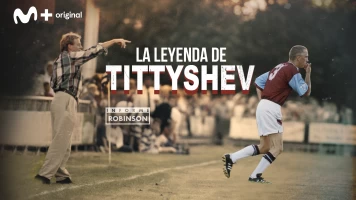 Informe Robinson. T(2). Informe Robinson (2): La leyenda de Tittyshev