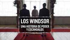 Los Windsor: una historia de poder y escándalos
