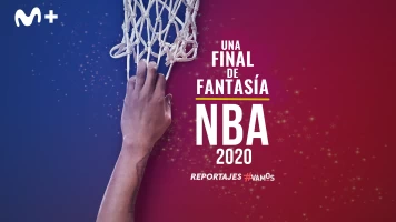 #Vamos. #Vamos: NBA 2020: una final de fantasía