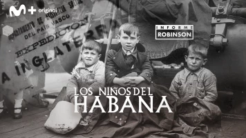 Informe Robinson. T(7). Informe Robinson (7): Los niños del Habana