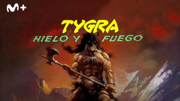 Tygra, hielo y fuego