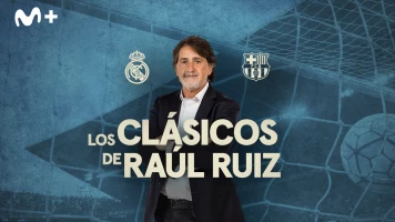 Especial Clásico 2018. T(17/18). Especial Clásico... (17/18): Los Clásicos de Raúl Ruiz