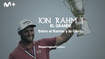 Jon Rahm I, El Grande. Entre el Karma y la Gloria