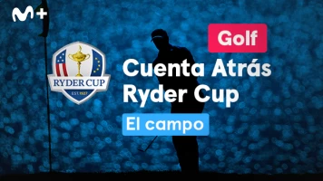 Cuenta Atrás Ryder Cup. T(2021). Cuenta Atrás... (2021): El Campo