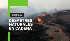 Desastres naturales en cadena