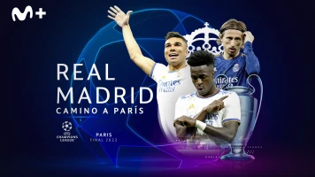 Especiales Movistar Liga de Campeones. T(21/22). Especiales... (21/22): Real Madrid: Camino a París