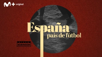 Informe Robinson. T(2). Informe Robinson (2): España, país de fútbol