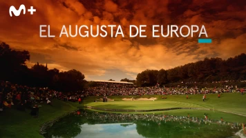 Sueños de Golf. T(2017). Sueños de Golf (2017): El Augusta de Europa