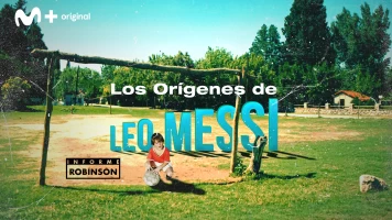 Informe Robinson. T(1). Informe Robinson (1): Los orígenes de Leo Messi