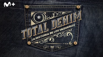 Total Denim: la historia de los vaqueros