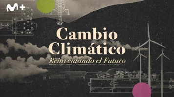 Cambio climático: reinventando el futuro