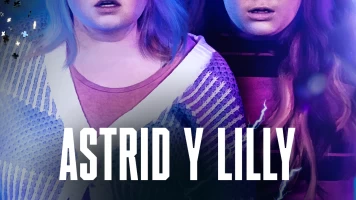 Astrid y Lilly salvan el mundo