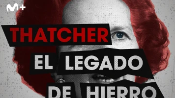 Thatcher: el legado de hierro