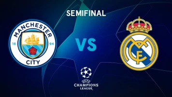 Semifinales. Semifinales: Manchester City - Real Madrid