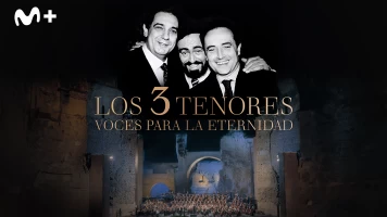 Los tres tenores. Voces para la eternidad