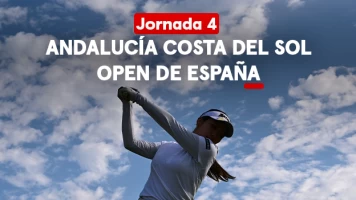 Andalucia Costa del Sol. Open de España. Andalucia Costa del Sol. Open de España. Jornada 4