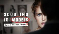 Scouting for Models: The Dark Side of Fashion