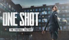 One Shot: The Football Factory