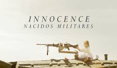 Innocence. Nacidos militares