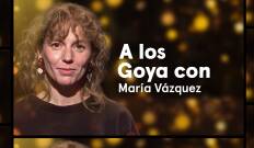 A los Goya con.... T(T1). A los Goya con... (T1): María Vázquez - Matria