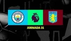 Jornada 31. Jornada 31: Manchester City - Aston Villa