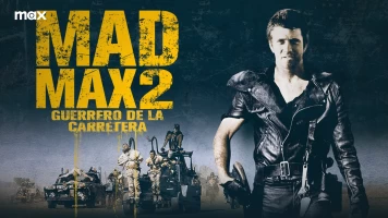 Mad Max 2. El guerrero de la carretera