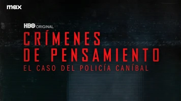 Crímenes del pensamiento: el caso del policía caníbal