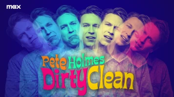 Pete Holmes: Dirty Clean