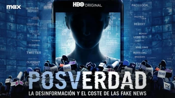 Posverdad: La desinformación y el coste de las Fake News