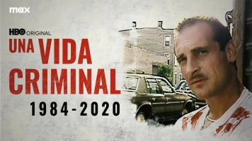 Una vida criminal 1984-2020