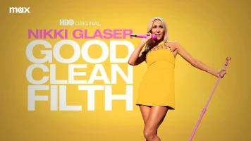 Nikki Glaser: Good Clean Filth