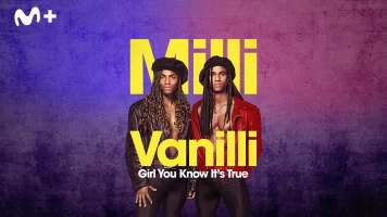 Milli Vanilli: Girl You Know It's True