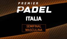 Premier Padel. Italia. Semifinal. Premier Padel. Italia...: Semifinal Masculina 2
