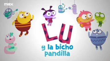 Lu y la bicho pandilla. T(T1). Lu y la bicho pandilla (T1)