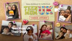 Teen Mom UK: Their Story