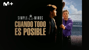 Simple Minds: cuando todo es posible