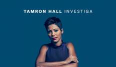 Tamron Hall investiga