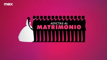 Adictas al matrimonio