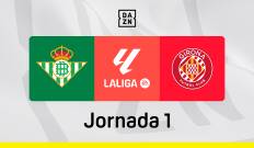 Jornada 1. Jornada 1: Betis - Girona