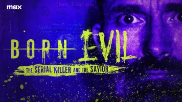 Born Evil: The Serial Killer and the Savior