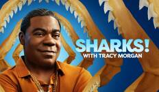 Tracy Morgan Presents: Sharks! with Tracy Morgan