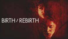 Birth/Rebirth