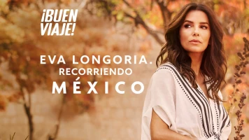 Eva Longoria. Recorriendo México