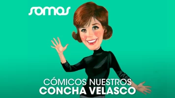 Cómicos nuestros: Concha Velasco