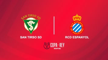 Primera ronda. Primera ronda: San Tirso SD - RCD Espanyol