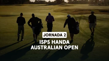 ISPS Handa Australian Open. ISPS Handa Australian Open (World Feed) Jornada 2. Parte 2