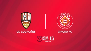 Segunda ronda. Segunda ronda: Logroñés - Girona