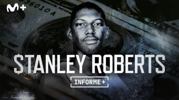 Informe Plus+. La Redención de Stanley Roberts